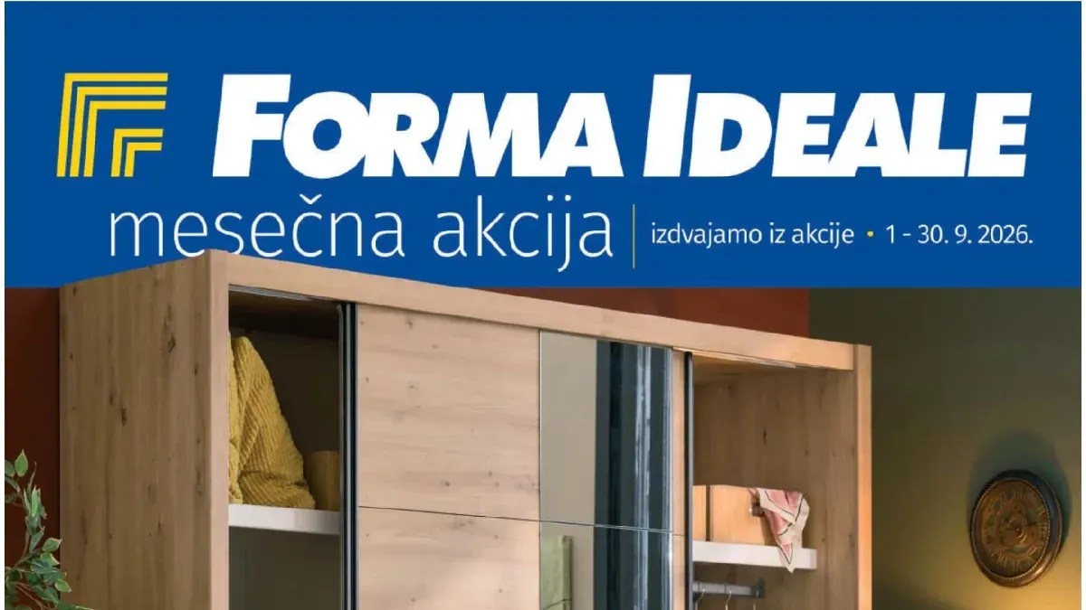 Forma Ideale katalog od 01.09. do 30.09.2026. – nameštaj, tehnika i oprema za dom sniženi do 49%