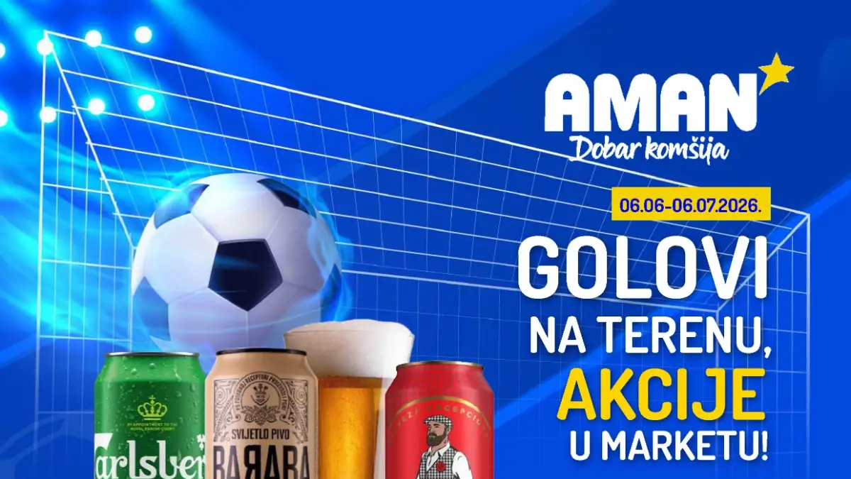 Aman akcija do 30% popusta – pivo, grickalice, energetska pića i navijačke ponude do 06.07.2026