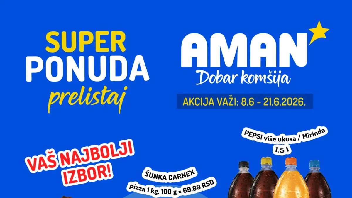 Aman akcija do 44% – prehrana, pića, mesne prerađevine i sladoledi na sniženju do 21.06.2026