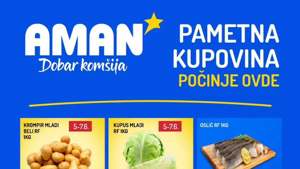 Aman akcija do 11.06.2026 – mleko, kupus, krompir, kulen, kafa i brojni proizvodi za svakodnevnu kupovinu