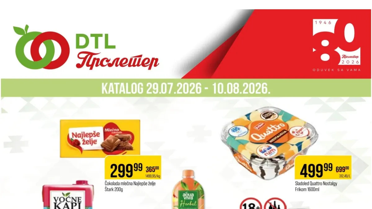 DTL Proleter katalog od 29.07. do 10.08.2026. donosi snižene cene čokolade, sladoleda, sokova, mlečnih proizvoda i kućne hemije
