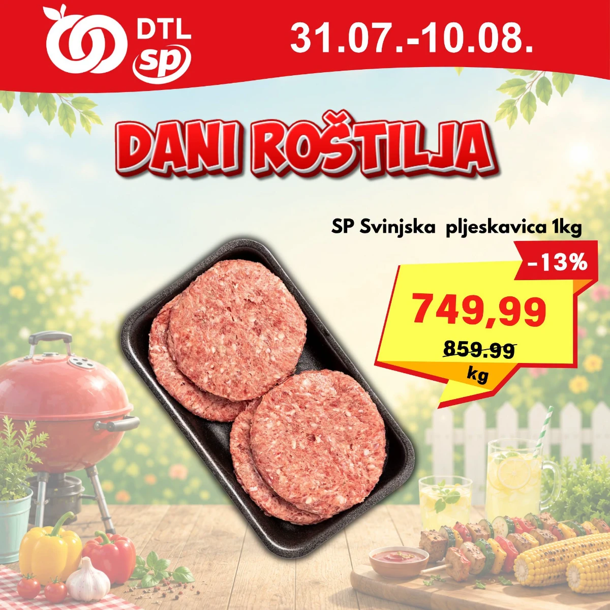 DTL SP Marketi Dani roštilja do 10.08.2026. – svinjska pljeskavica po akcijskoj ceni od 749,99 dinara za kilogram