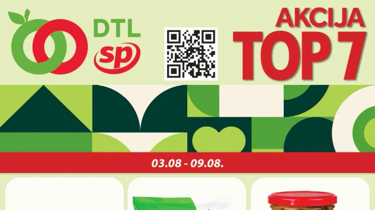 DTL SP Marketi TOP 7 akcija do 09.08.2026. – prehrana, piće i proizvodi za domaćinstvo po akcijskim cenama