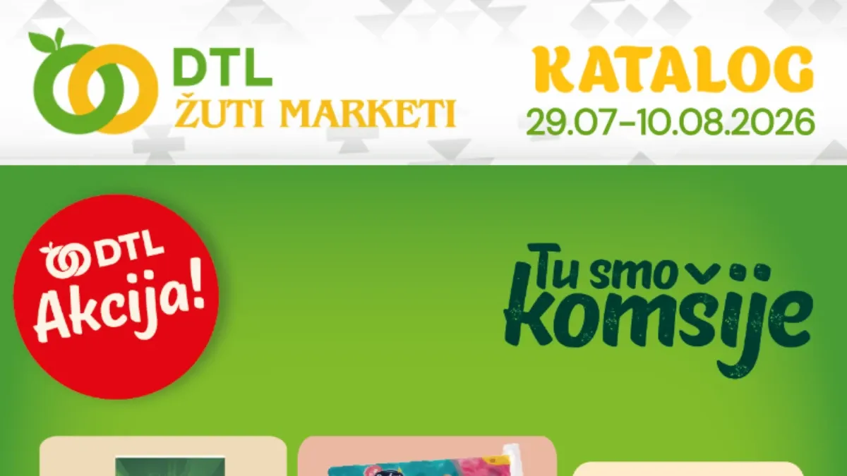 DTL Žuti Marketi akcija do 10.08.2026. – prehrana, piće i kućna hemija po akcijskim cenama