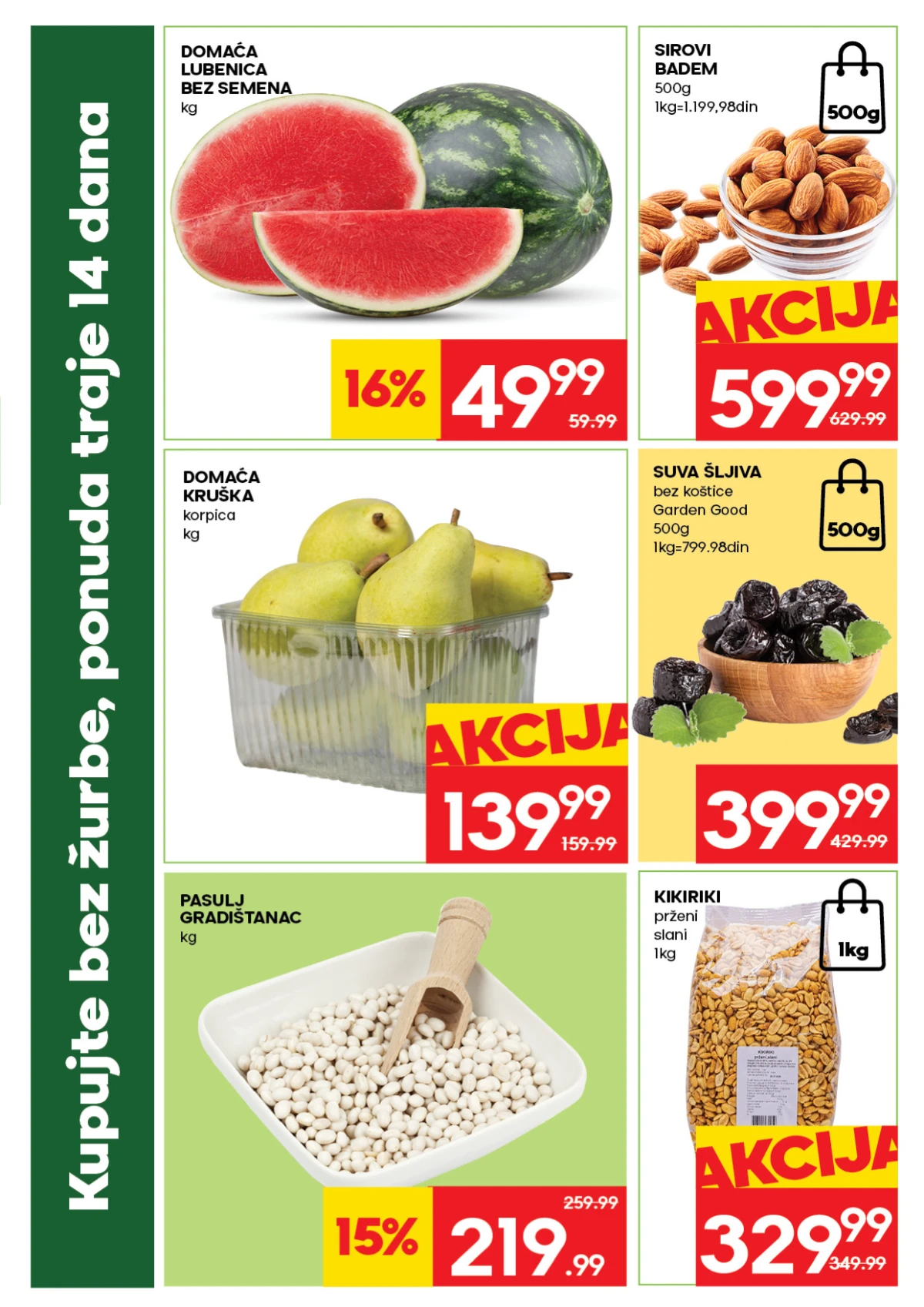 IDEA akcija – lubenica bez semena 49,99 din, kruška 139,99 din, badem i pasulj na akciji
