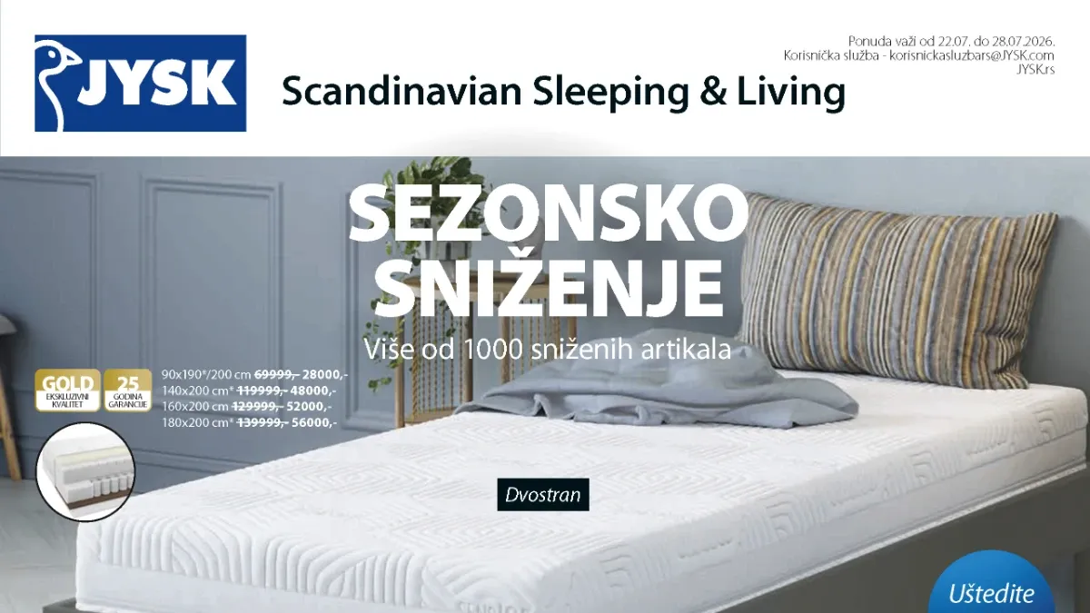 JYSK sezonsko sniženje do 65% na nameštaj, dušeke, baštenski program i opremu za dom do 28.07.2026.