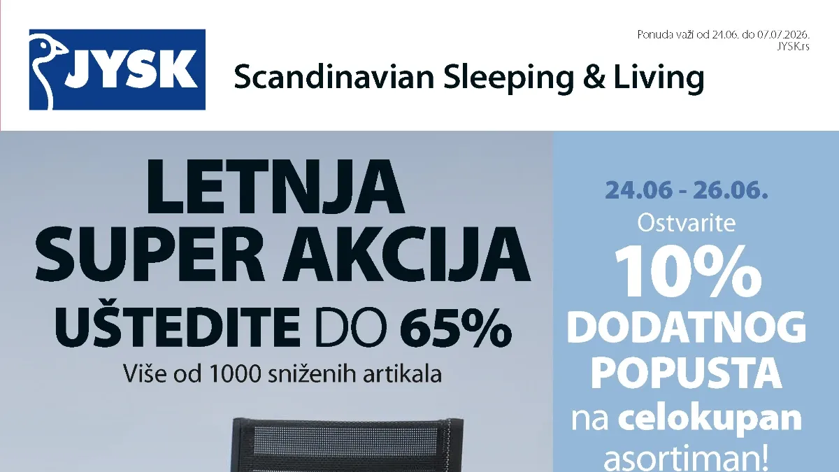 JYSK akcija do 65% popusta – letnja rasprodaja nameštaja, dušeka i proizvoda za dom do 07.07.2026