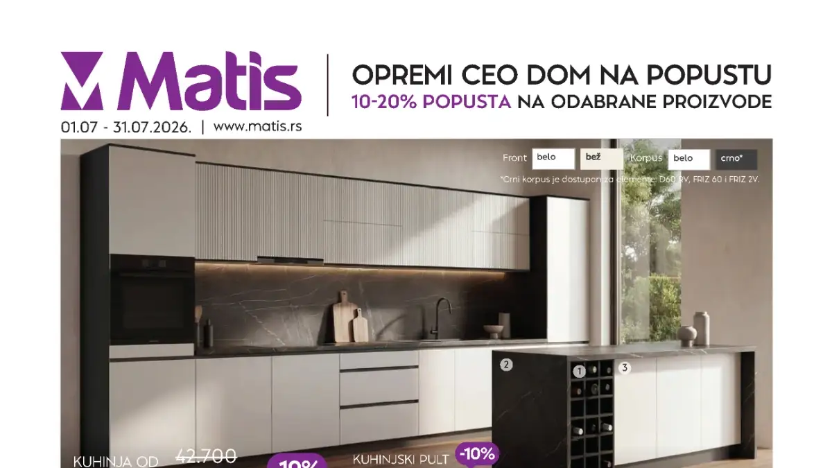 Matis katalog donosi popuste do 20% na kuhinje, garderobere, spavaće sobe i nameštaj do 31.07.2026.