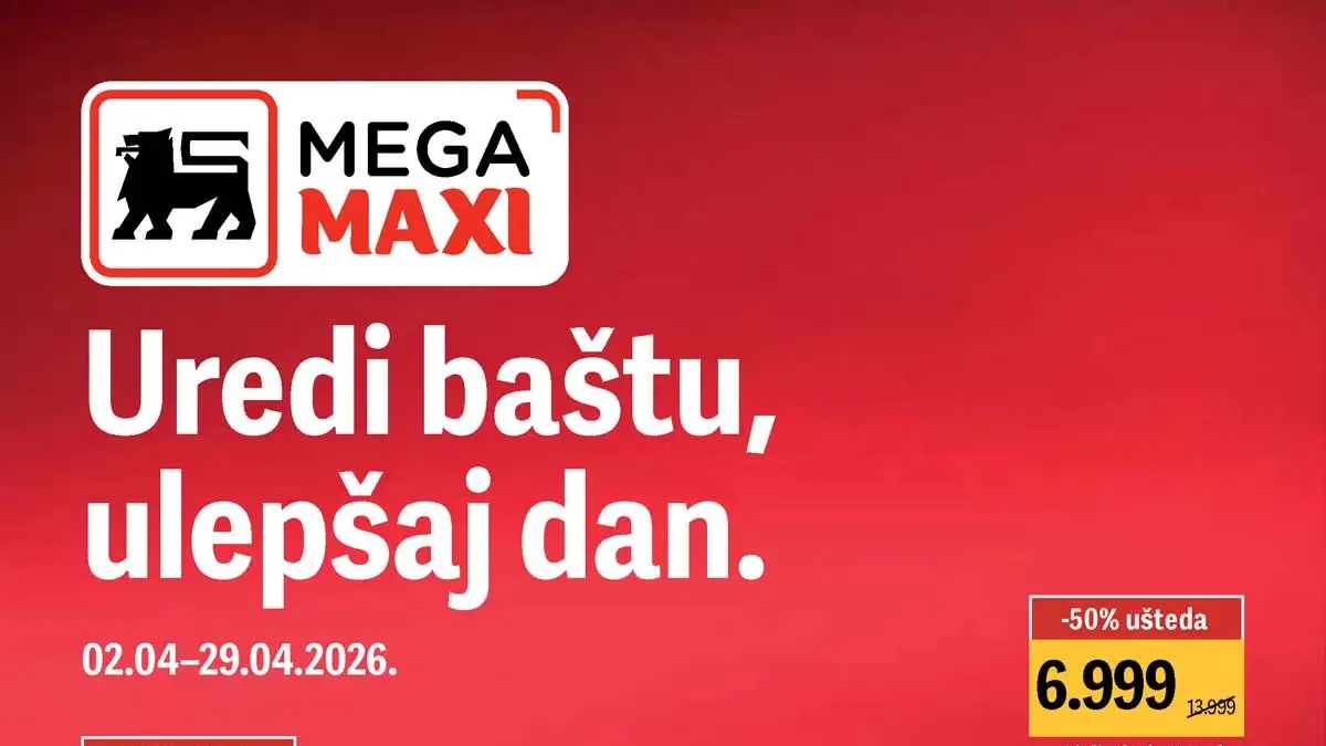 MEGA Maxi bašta do 40% katalog 2026 Srbija dvorište i baštenski proizvodi