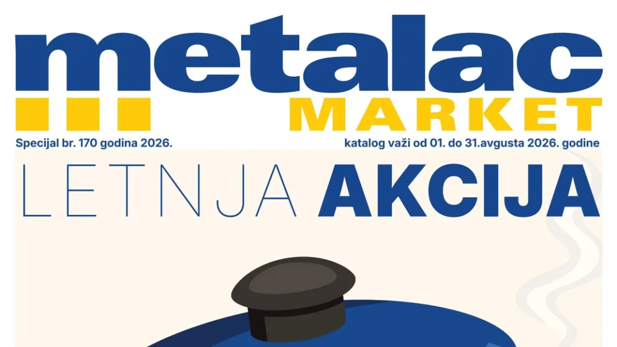 Metalac Market katalog za avgust 2026 – drugi proizvod 50% jeftiniji u akciji koja traje do 31.08.2026.