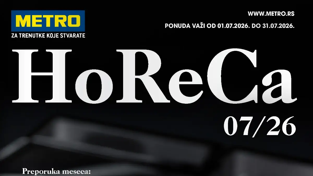 Metro HoReCa katalog za jul 2026 – nova mesečna ponuda važi do 31.07.2026