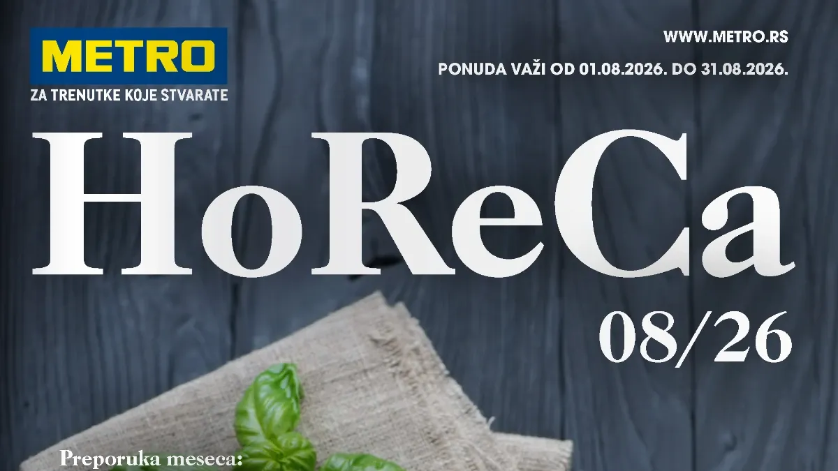 METRO HoReCa katalog za avgust 2026 – profesionalna mesečna ponuda za ugostiteljstvo do 31.08.2026.