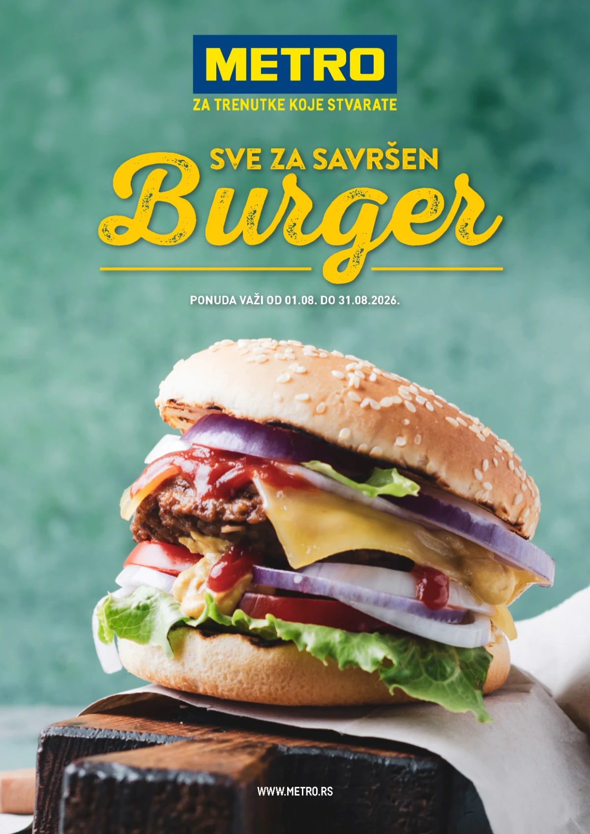 METRO katalog Sve za savršen burger donosi burger meso, zemičke, sireve, slaninu, sosove i ostale sastojke za pripremu burgera od 01.08. do 31.08.2026.