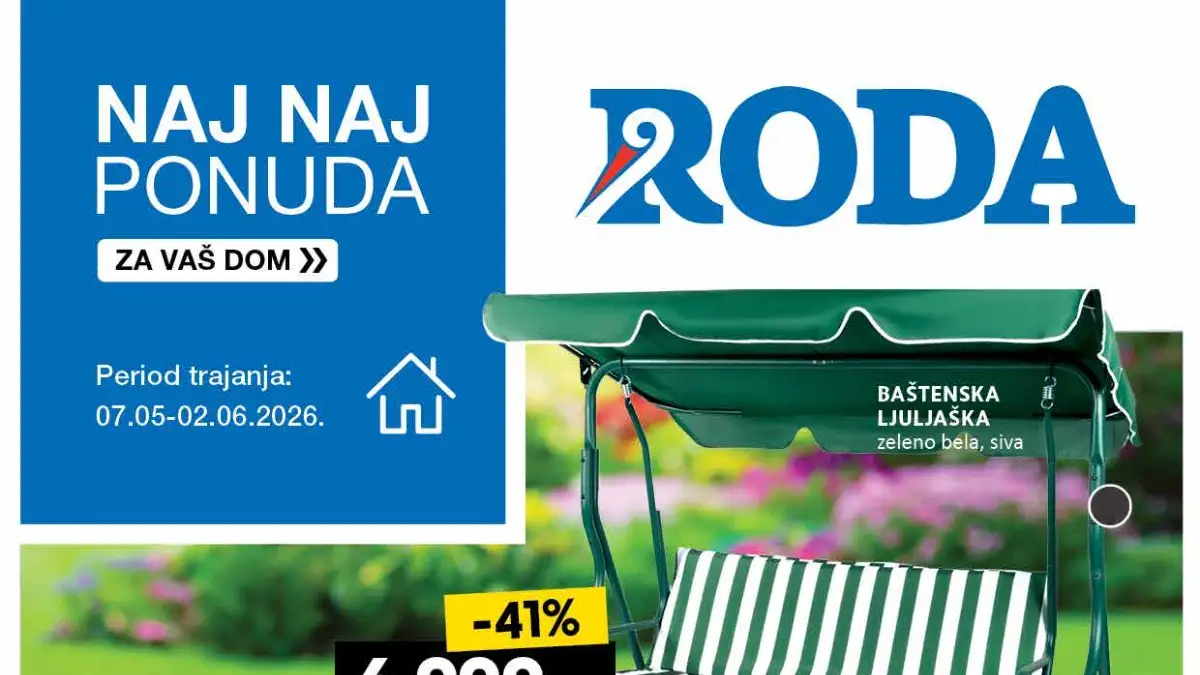 Roda Naj naj ponuda za vaš dom 2026 – baštenske garniture, ljuljaške i vrtni nameštaj na akciji do 02.06.2026