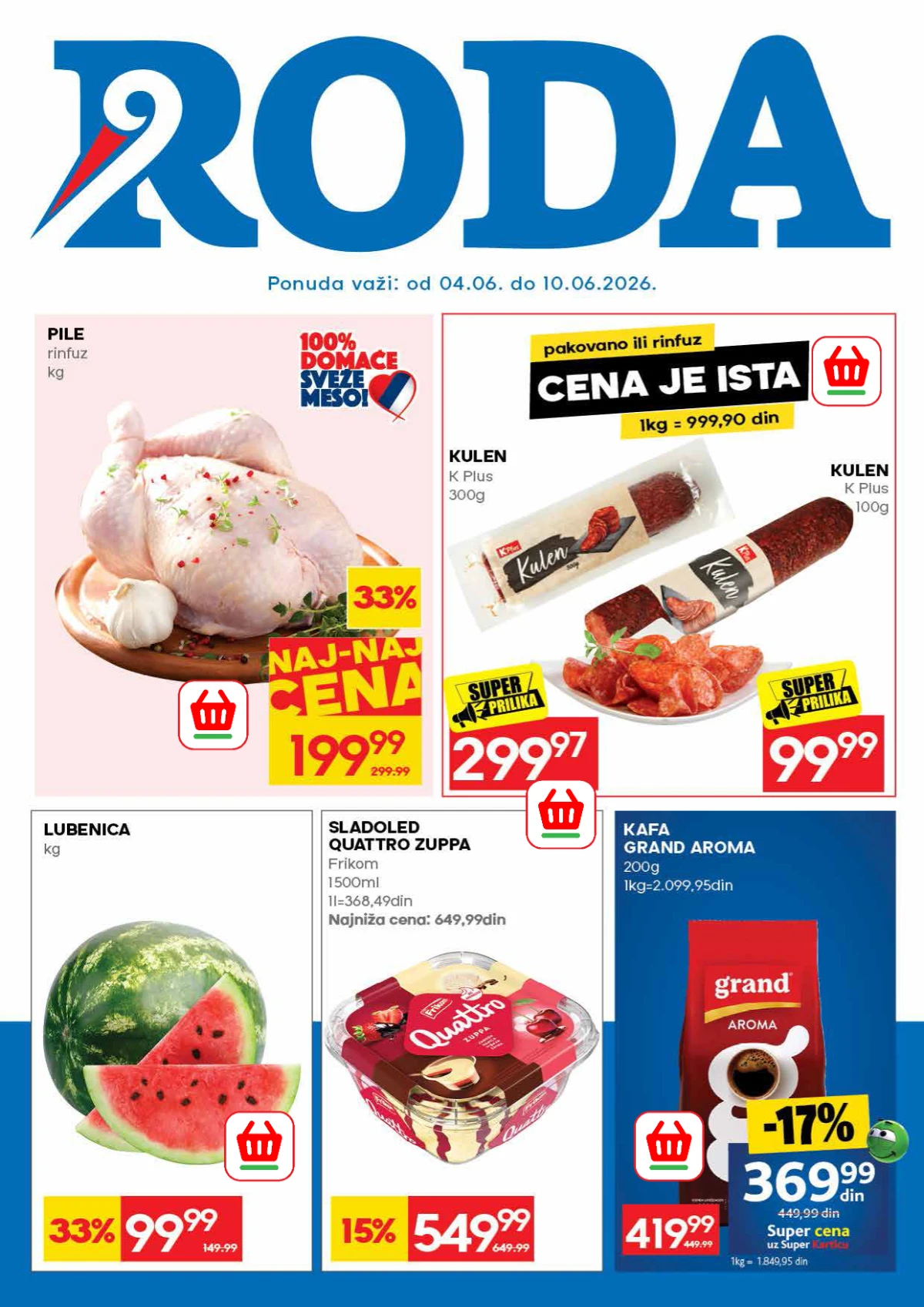 Roda nedeljna akcija 04.06–10.06.2026 – sveže pile, kulen, lubenica, Quattro sladoled i Grand Aroma kafa na sniženju