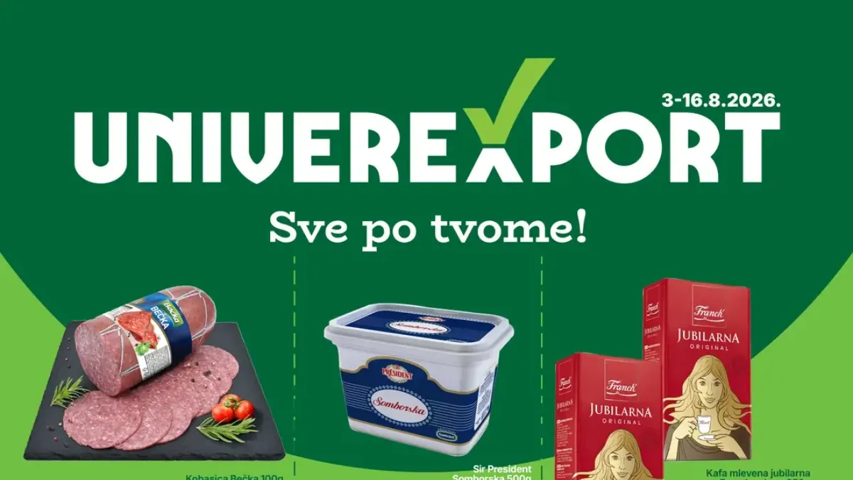 Univerexport katalog donosi popuste do 36% na meso, suhomesnate proizvode, mlečne proizvode, voće, povrće, piće i proizvode za domaćinstvo do 16.08.2026.
