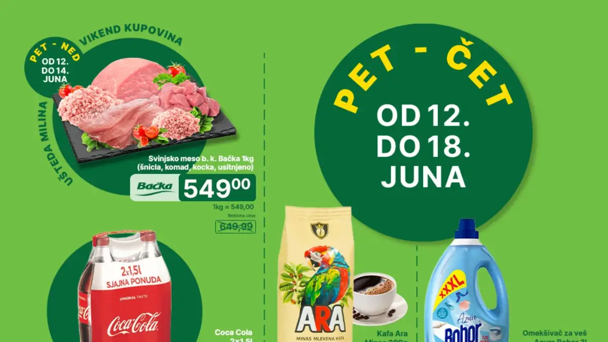 Univerexport PET–ČET akcija do 18.06.2026 – svinjsko meso 549 din, Coca-Cola 239 din, Ara kafa 358 din i Persil 949 din