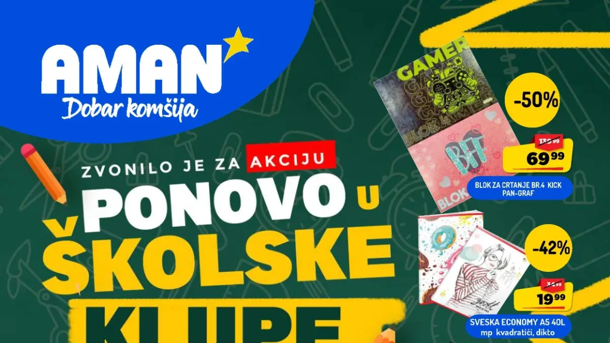 AMAN školska akcija do 15.09.2026. – popusti do 50% na sveske, školski pribor, pernice, rančeve i kreativne setove