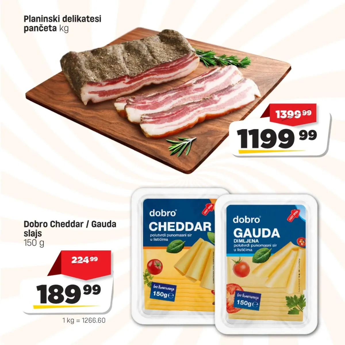 DIS akcija – planinska pančeta 1.199,99 RSD i Dobro Cheddar ili Gauda sir 189,99 RSD