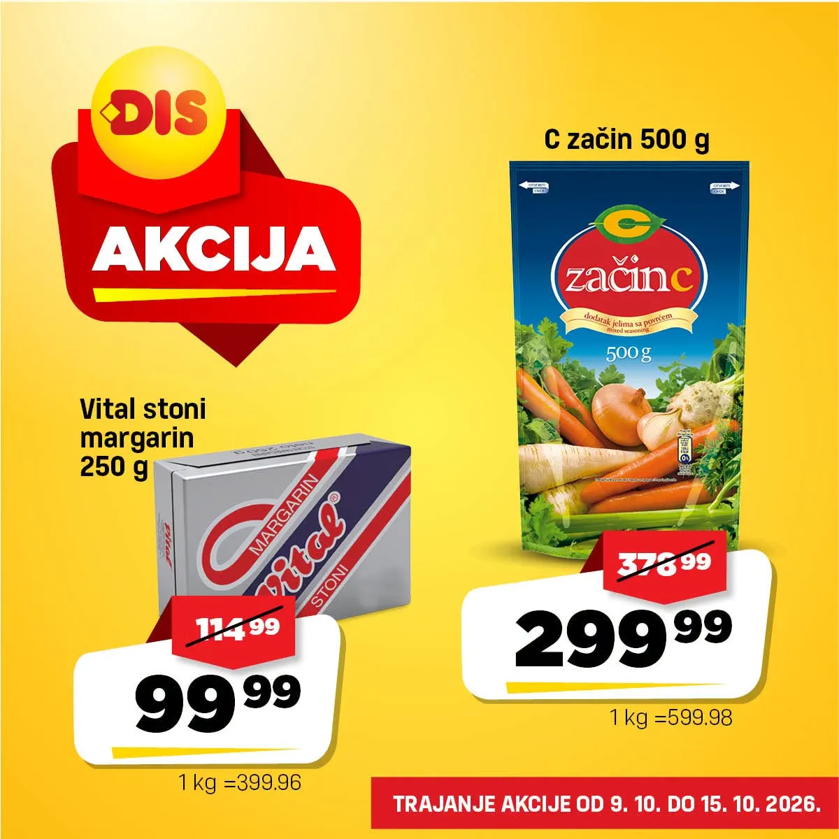 DIS nedeljna akcija – C začin 500 g za 299,99 dinara i Vital stoni margarin 250 g za 99,99 dinara