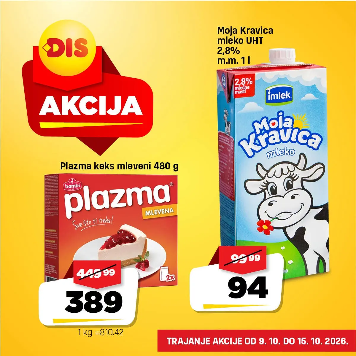 DIS nedeljna akcija – Moja Kravica UHT mleko 2,8% mlečne masti 1 l za 94 dinara i mlevena Plazma 480 g za 389 dinara
