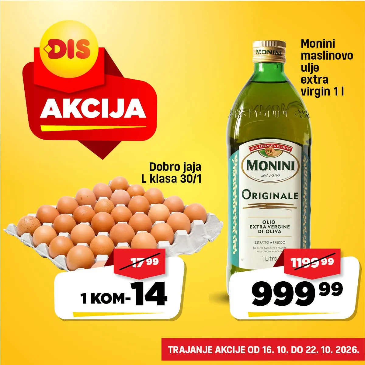 DIS akcija 16–22.10.2026. – Dobro jaja L klasa po 14 dinara komad i Monini maslinovo ulje 1 l za 999,99 dinara