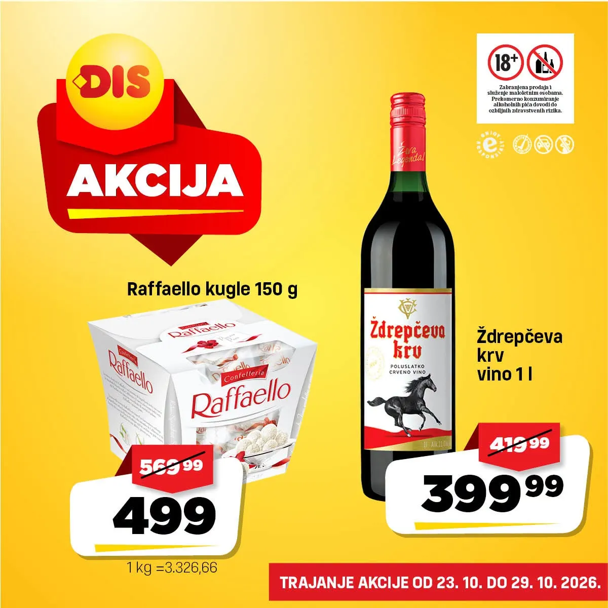 DIS nedeljna akcija od 23. do 29.10.2026. – Raffaello kugle 150 g za 499 dinara i Ždrepčeva krv vino 1 l za 399,99 dinara
