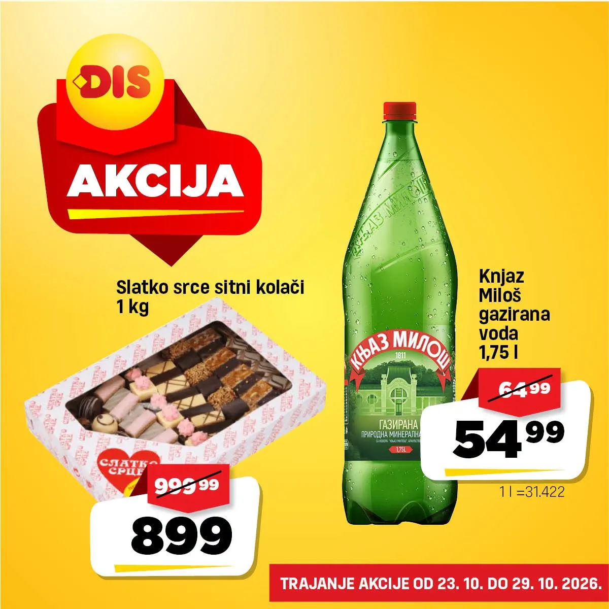 DIS nedeljna akcija – Slatko srce sitni kolači 1 kg za 899 dinara i Knjaz Miloš gazirana voda 1,75 l za 54,99 dinara