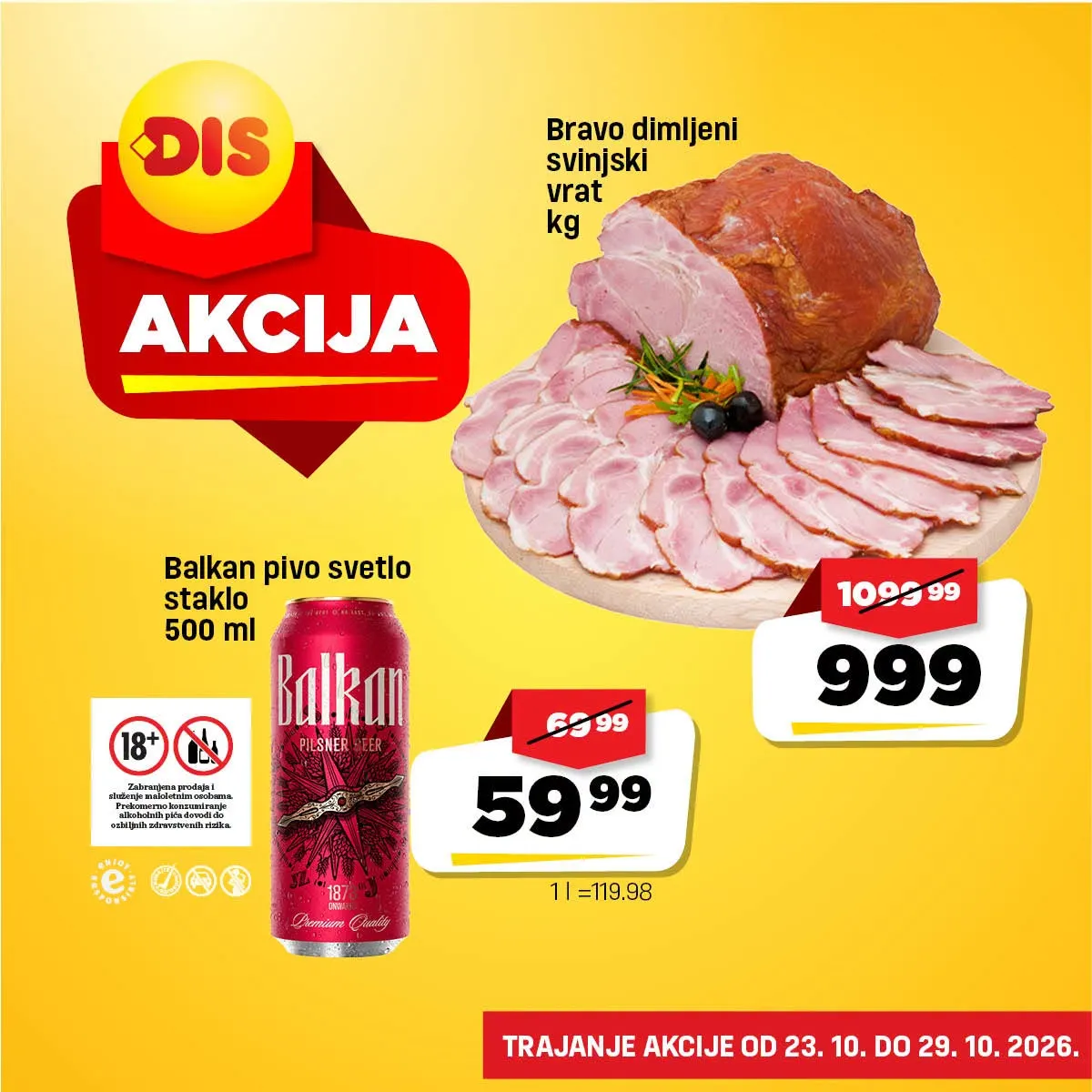 DIS akcija 23–29.10.2026. – Bravo dimljeni svinjski vrat za 999 din/kg i Balkan pivo 500 ml za 59,99 dinara