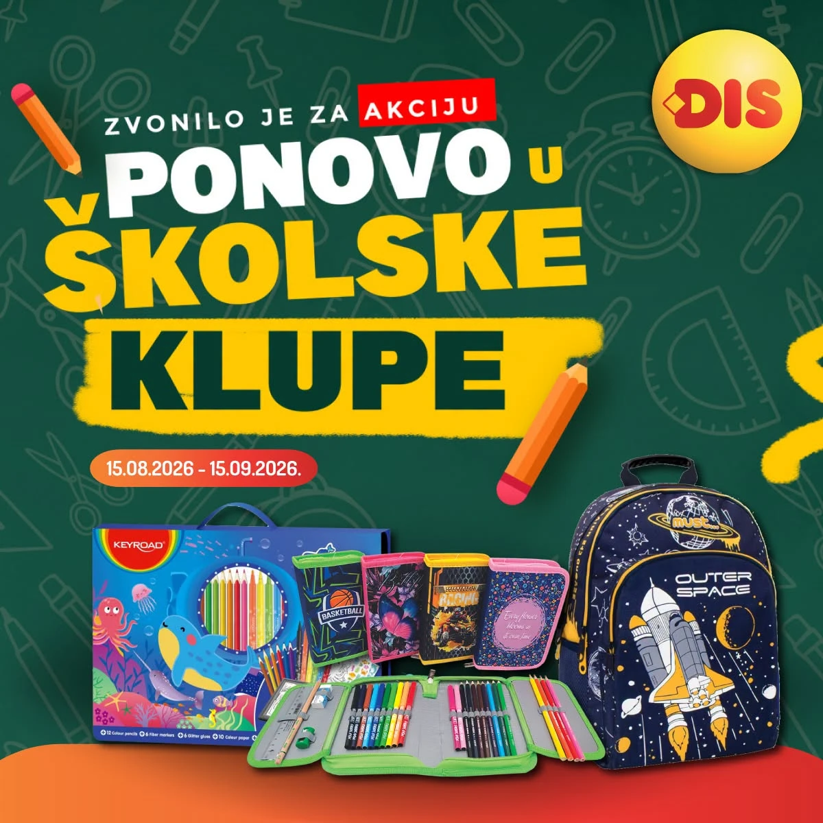 DIS školska akcija od 15.08. do 15.09.2026. – školski pribor, sveske, pernice, rančevi i oprema za školu