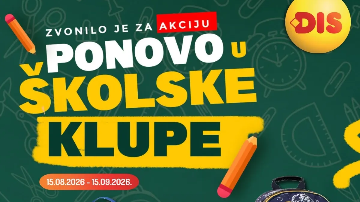 DIS školska akcija od 15.08. do 15.09.2026. – školski pribor, sveske, pernice, rančevi i oprema za školu