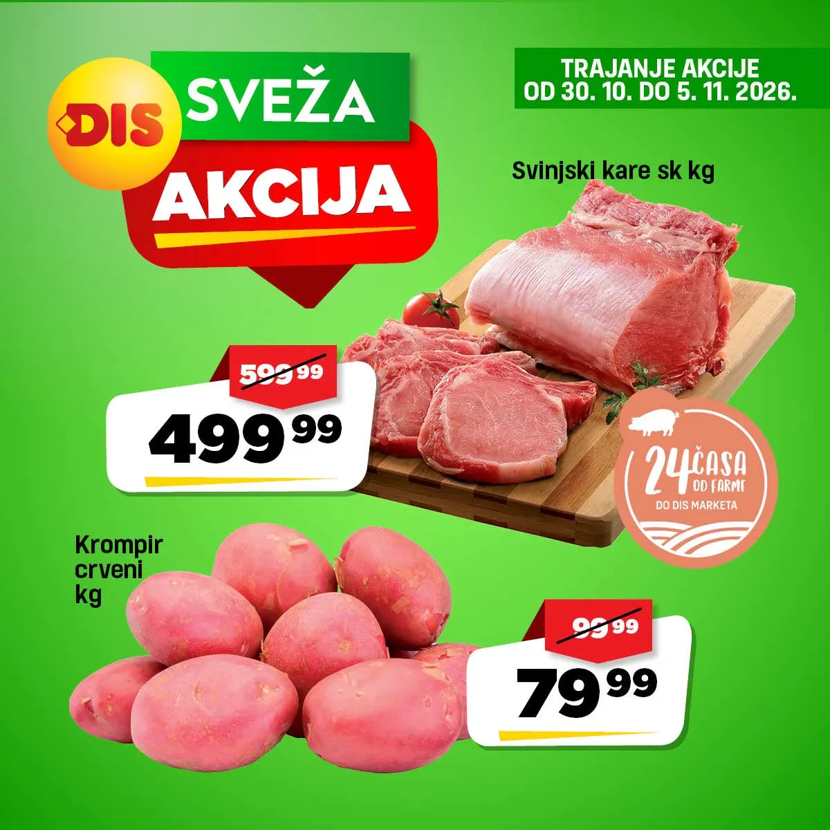 DIS sveža akcija od 30.10. do 05.11.2026. – svinjski kare 499,99 din/kg i crveni krompir 79,99 din/kg