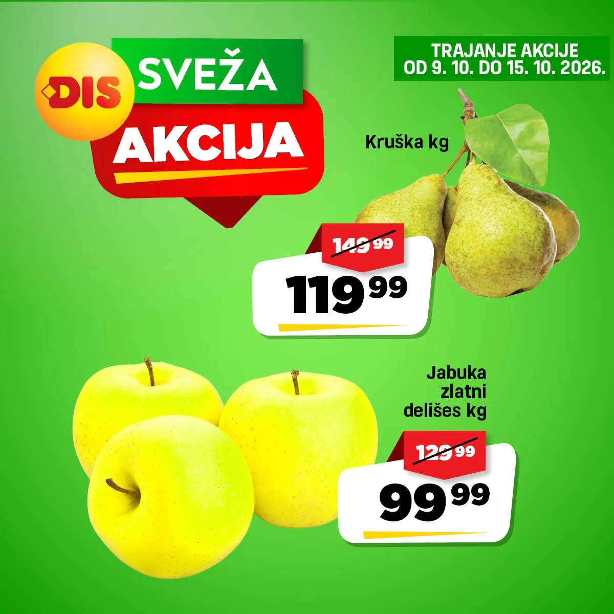 DIS sveža akcija od 9. do 15.10.2026. – kruške 119,99 din/kg i jabuke zlatni delišes 99,99 din/kg