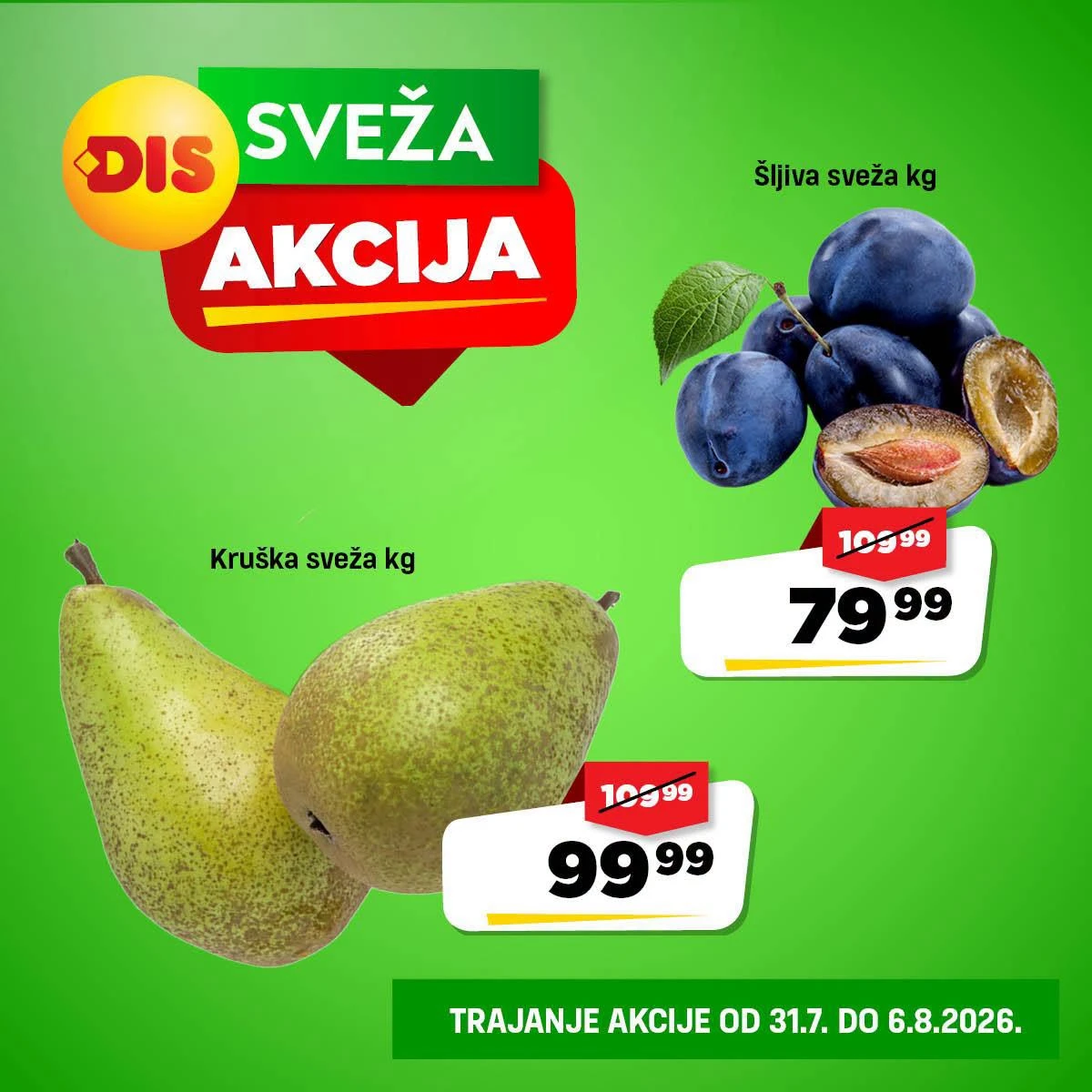 DIS Sveža akcija do 06.08.2026. – snižene cene krušaka, šljiva i svežeg voća