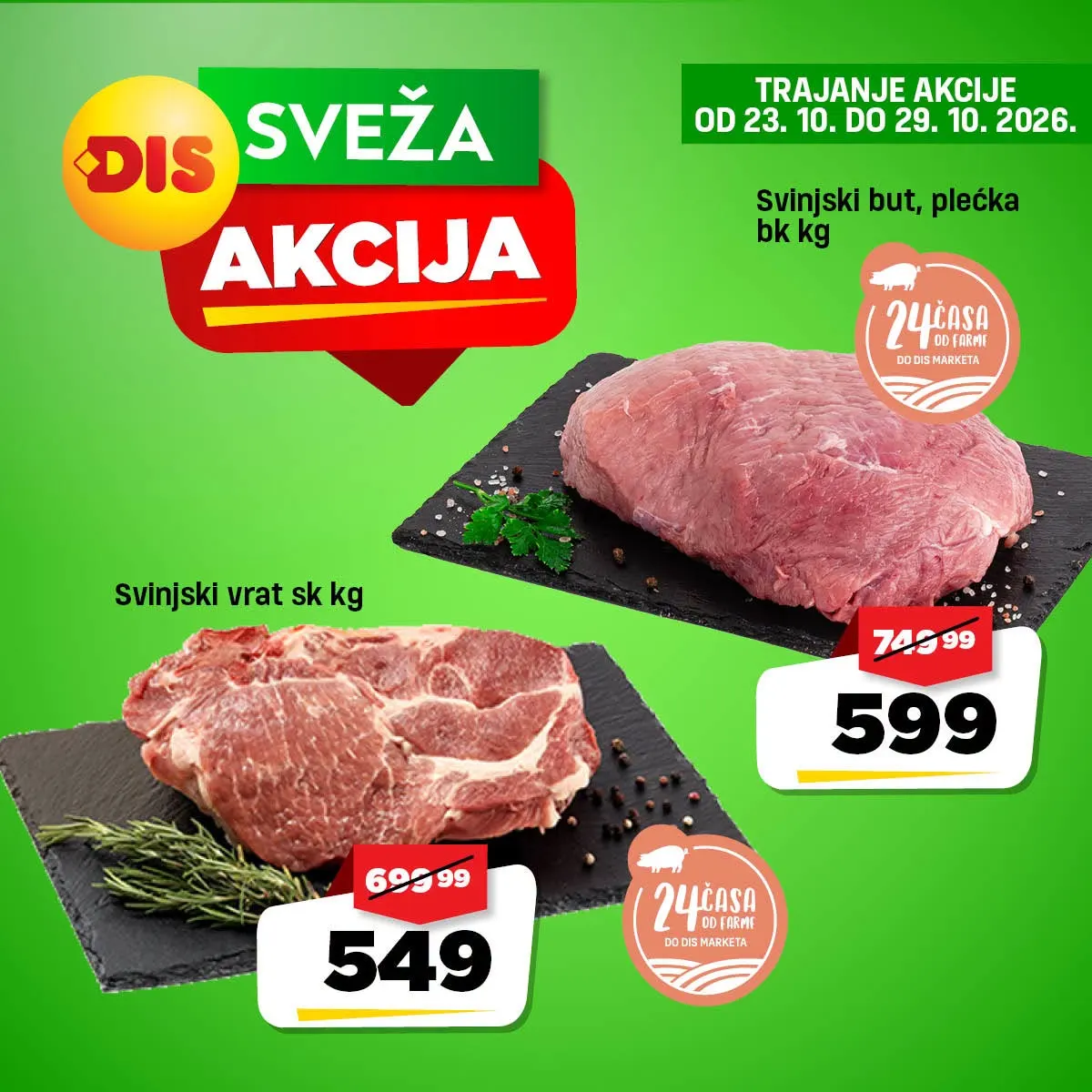 DIS akcija mesa 23–29.10.2026. – svinjski vrat 549 din/kg, but i plećka bez kostiju 599 din/kg