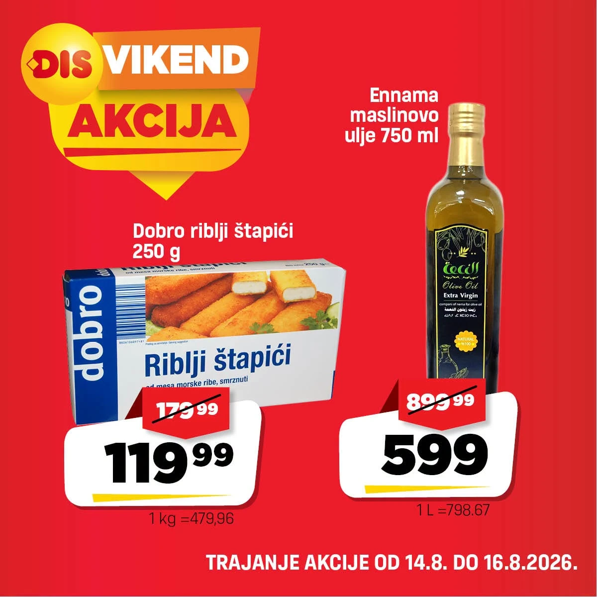 DIS vikend akcija do 16.08.2026. – Dobro riblji štapići 119,99 din i Ennama maslinovo ulje 599 din