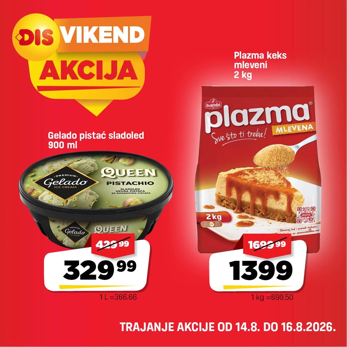 DIS vikend akcija do 16.08.2026. – Gelado pistać sladoled 329,99 din i Plazma mlevena 2 kg 1.399 din
