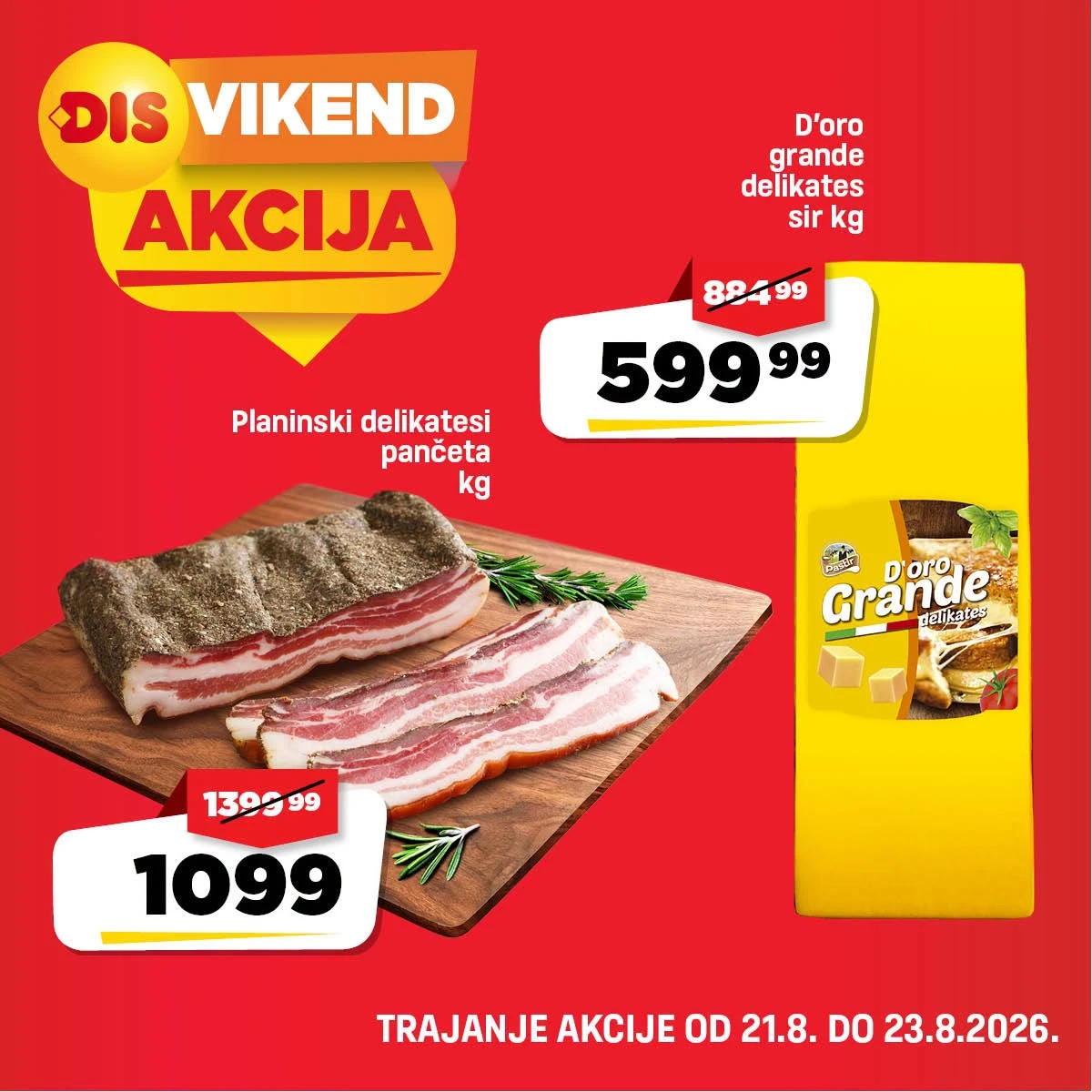 DIS vikend akcija do 23.08.2026. – pančeta 1.099 dinara i D'oro Grande delikates sir 599,99 dinara