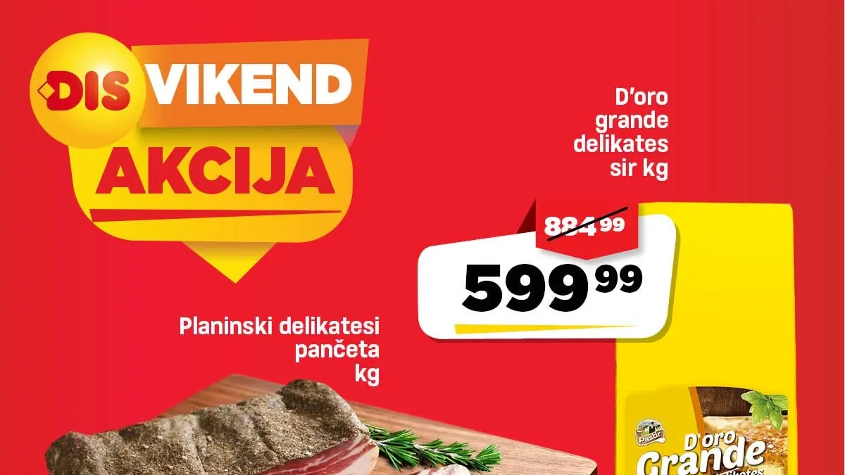 DIS vikend akcija do 23.08.2026. – pančeta, D'oro Grande sir i drugi proizvodi po sniženim cenama