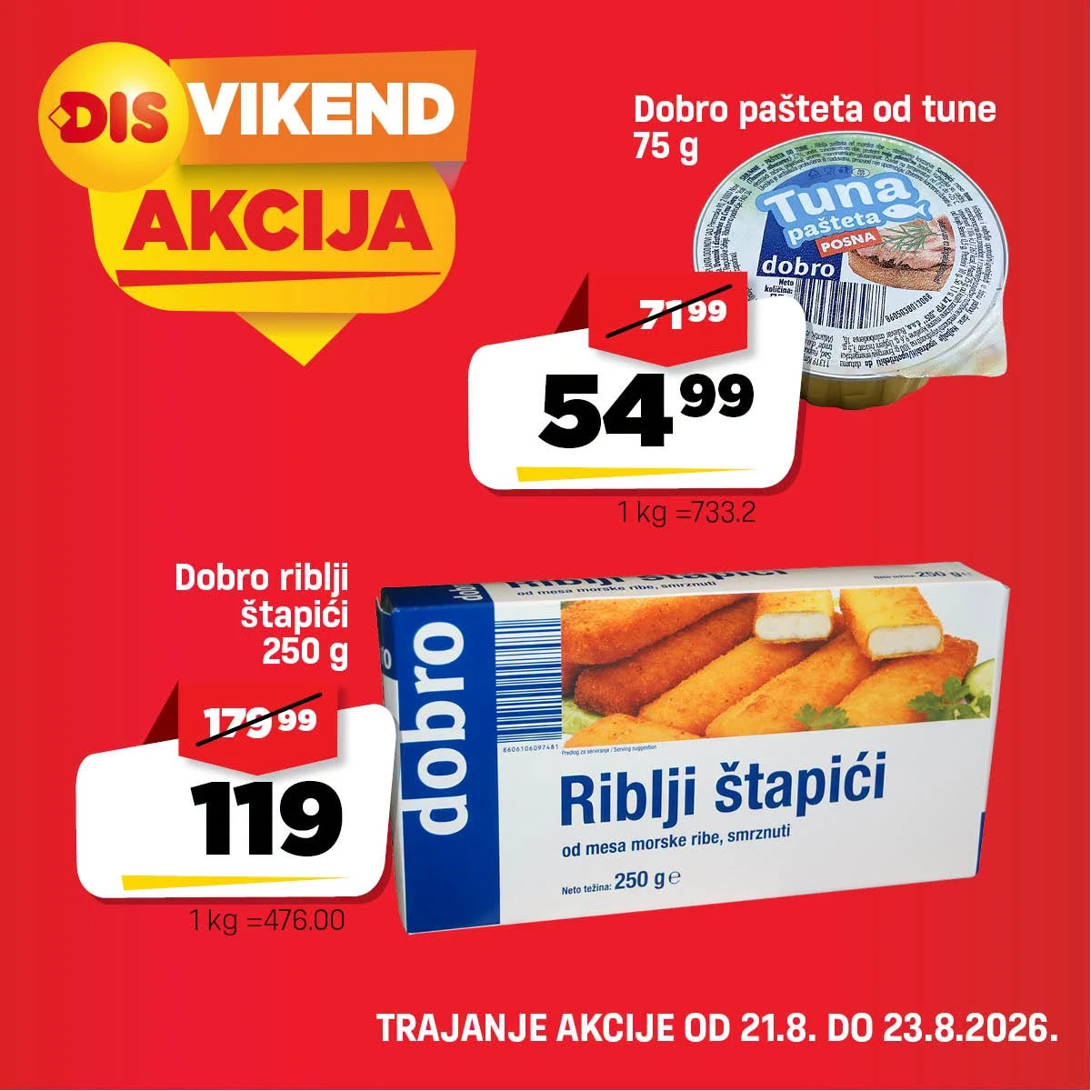 DIS vikend akcija – Dobro pašteta od tune 54,99 dinara i riblji štapići 119 dinara
