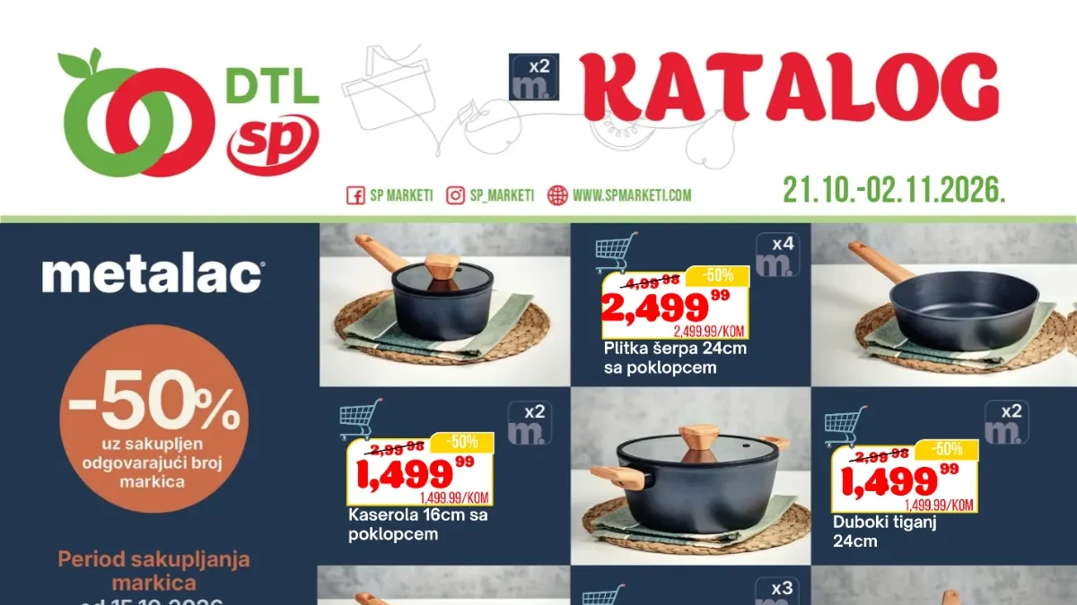 DTL SP Marketi katalog od 21.10. do 2.11.2026. – Metalac posuđe uz 50% popusta sa markicama i akcijske cene prehrambenih proizvoda