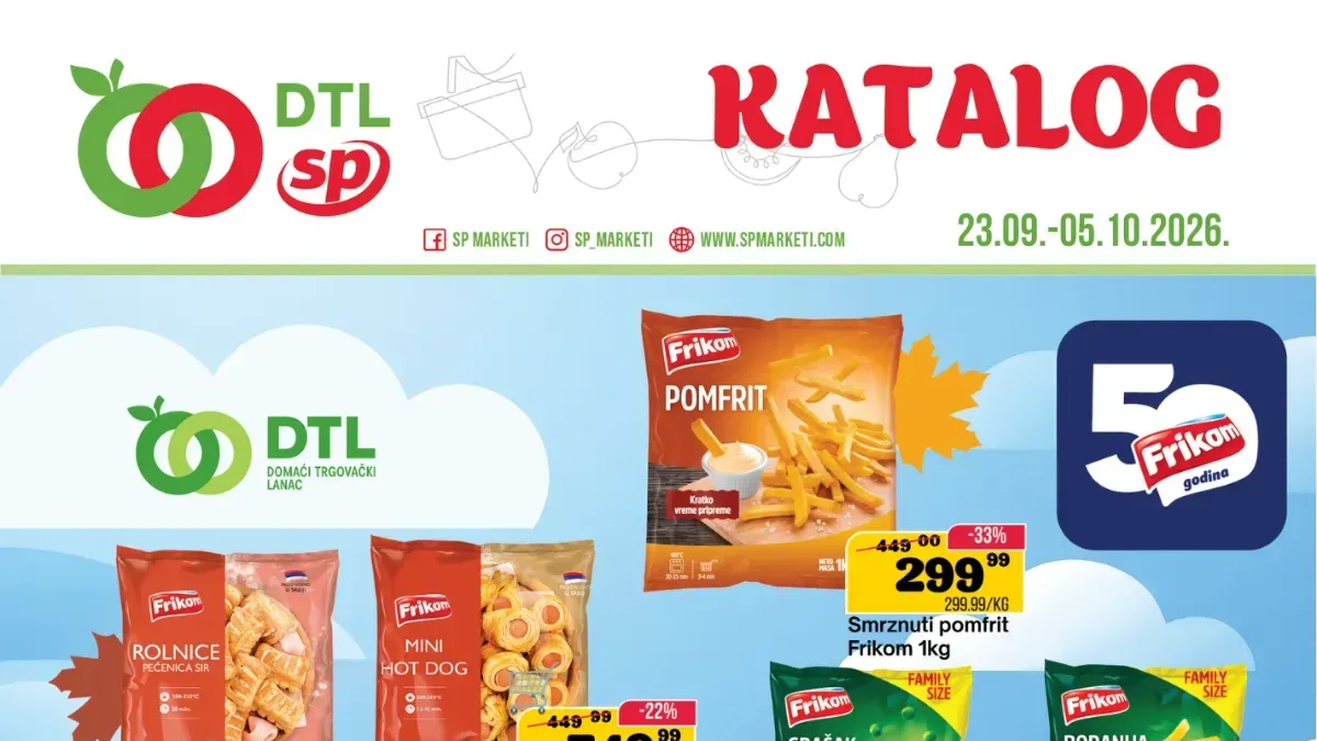 DTL SP Marketi katalog od 23.09. do 05.10.2026. – Frikom pomfrit, smrznuto povrće i drugi proizvodi na akciji