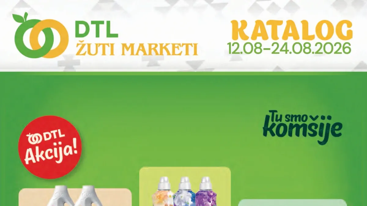 DTL Žuti Market katalog od 12.08. do 24.08.2026. – akcijske cene prehrane, pića, kućne hemije i proizvoda za domaćinstvo
