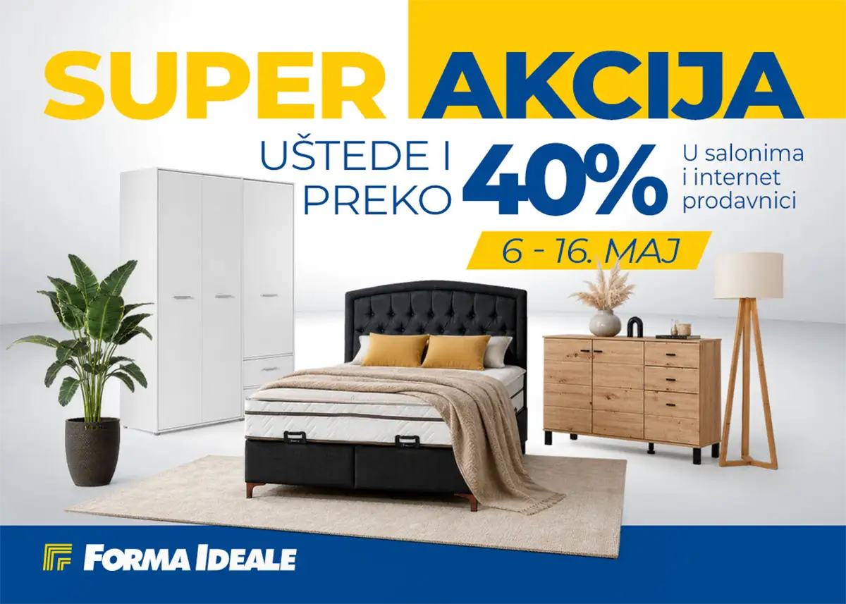 Forma Ideale super akcija maj 2026 – kreveti, ormari i garniture na popustu do 40%