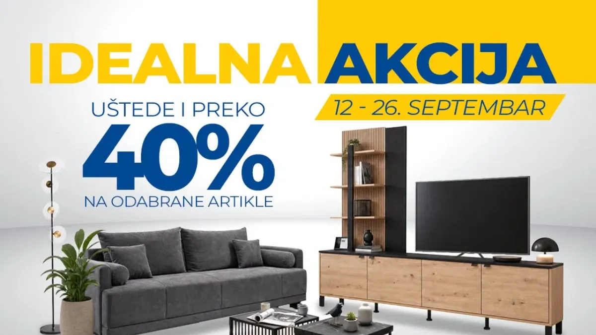 Forma Ideale Idealna akcija od 12.09. do 26.09.2026. – nameštaj, ugaone garniture, kreveti, ormari, kuhinje i tehnika uz uštede preko 40%