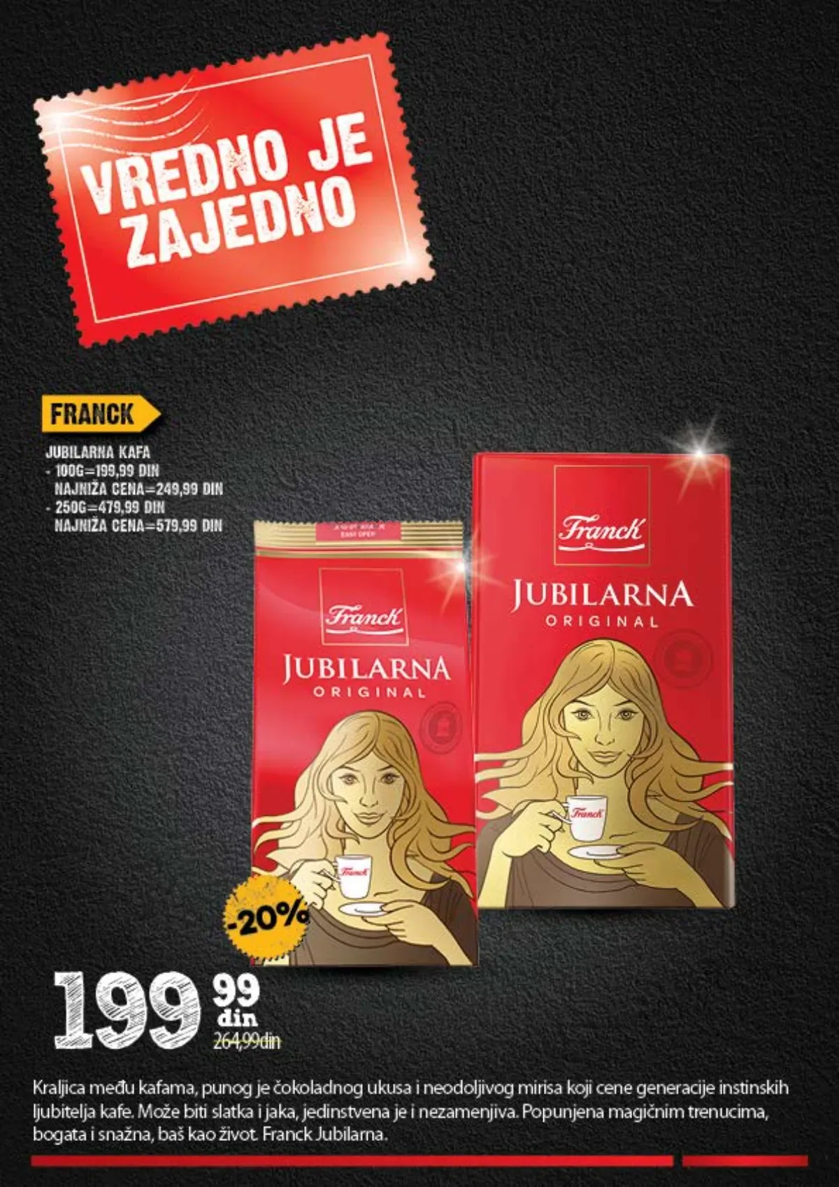 Frank Jubilarna kafa 100 g u akciji Vredno je zajedno