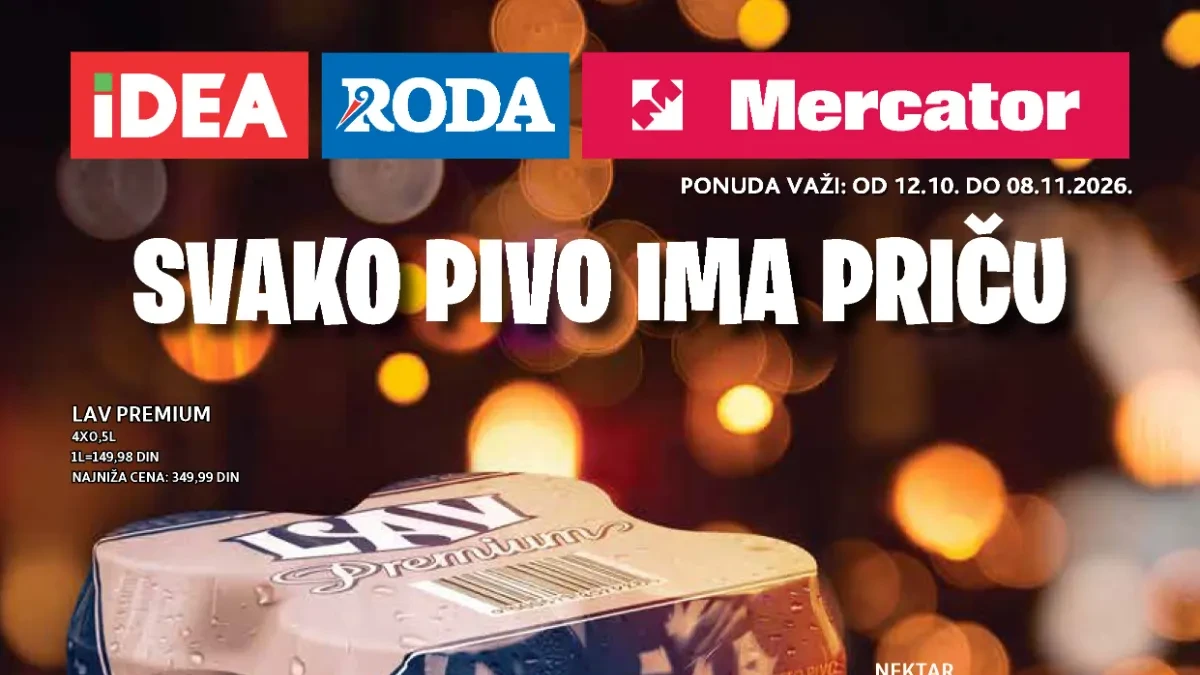 IDEA, RODA i Mercator specijal piva od 12.10. do 08.11.2026. – Lav Premium i Nektar lager po akcijskim cenama