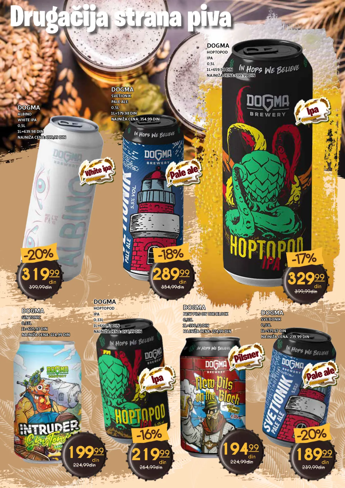 Dogma Albino White IPA, Svetionik, Hoptopod, Gin Tonic i New Pils on the Block na akciji