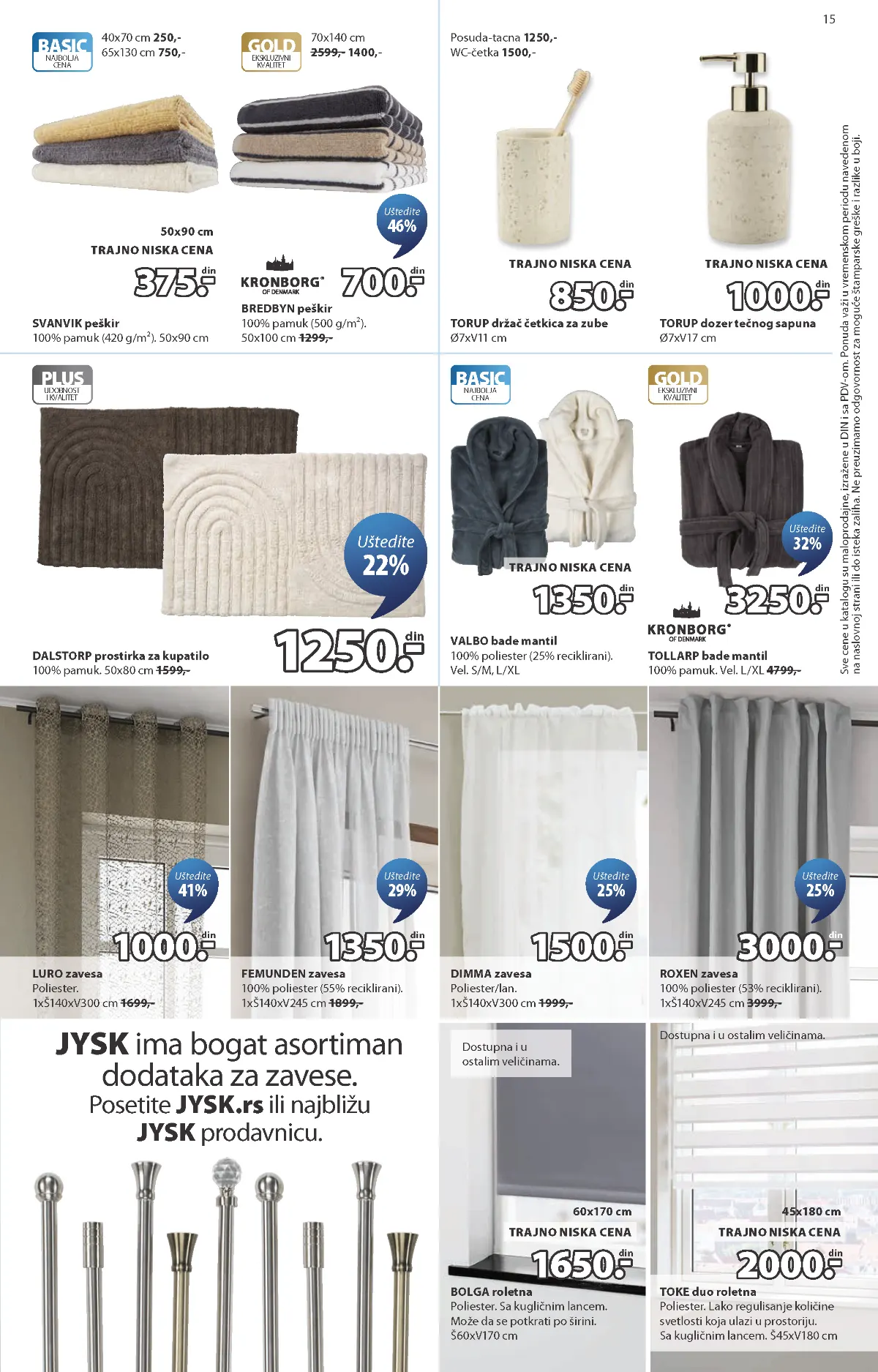 JYSK kupatilski tekstil i zavese – DALSTORP prostirka 1.250 dinara, TOLLARP bade mantil 3.250 dinara, peškiri i roletne