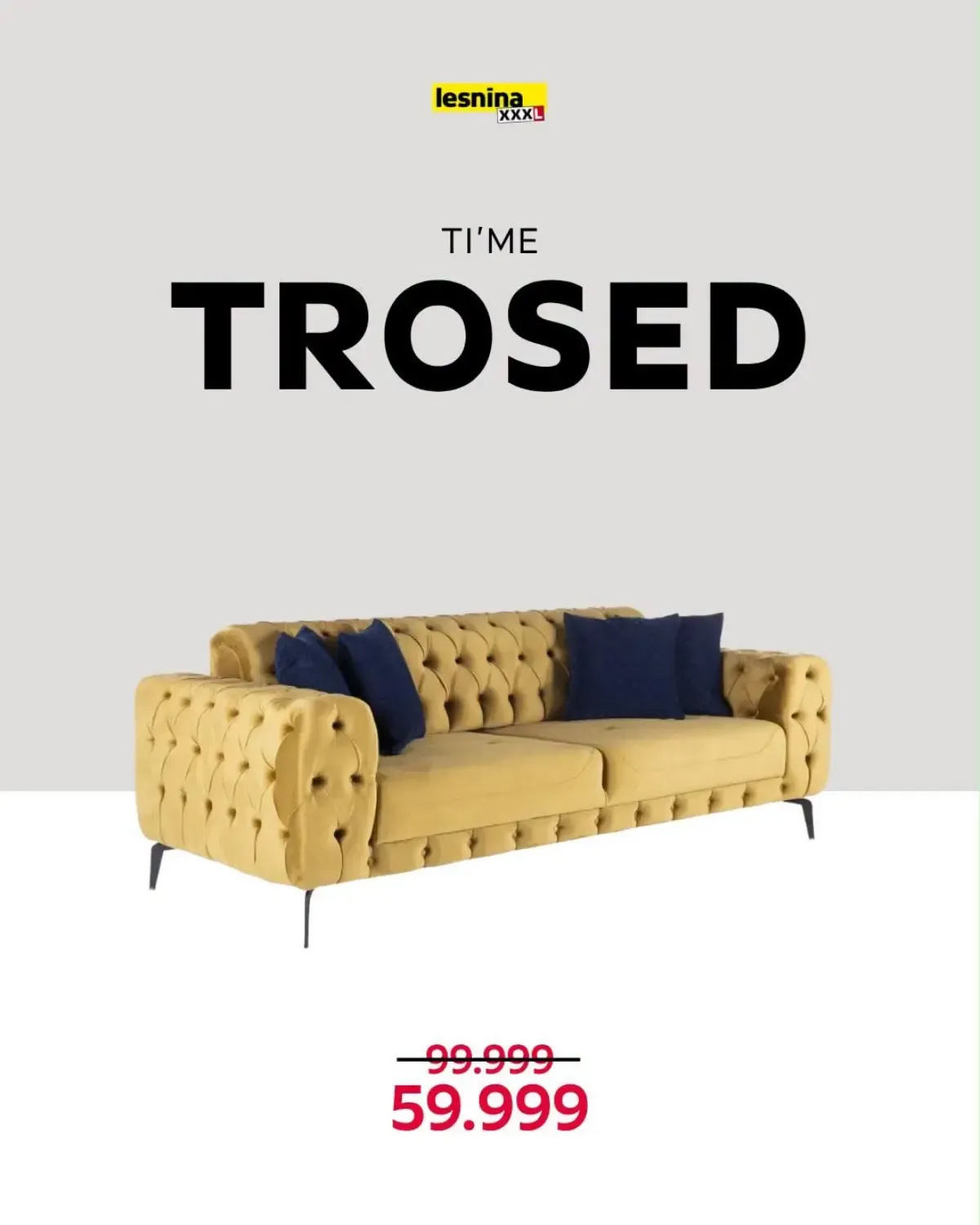 Lesnina TI'ME trosed snižen sa 99.999 na 59.999 dinara